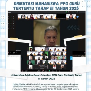 Universitas Adzkia Gelar Orientasi PPG Guru Tertentu Tahap III Tahun 2025